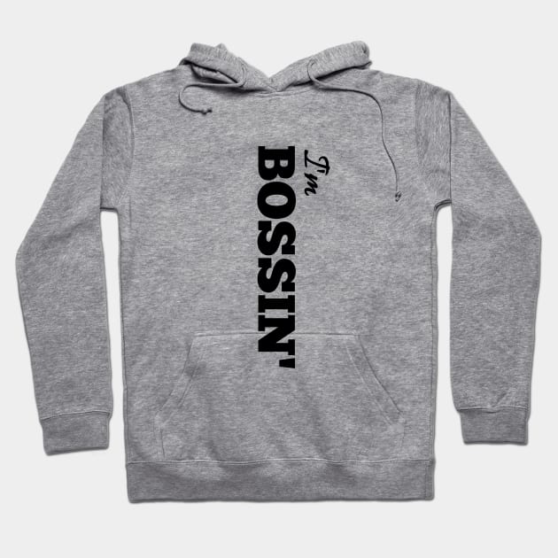 Boss Moves Only Hoodie by Salaar Design Hub